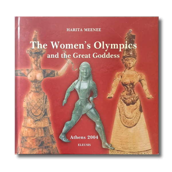 The Women’s Olympics and the Great Goddess